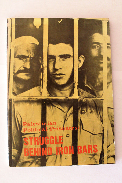 Palestinian Political Prisoners: Struggle Behind Iron Bars PLO Lebanese Book 1979