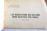 Les Resolutions des Nations Unis Rejetees par Israel French Book 1947 - 1969