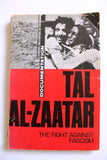 Tal Al-Zaatar Palestine the fight against fascism PLO Book 1976