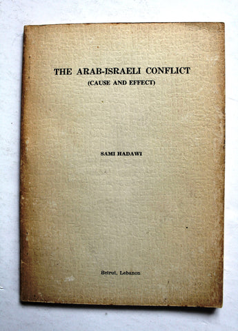 The Arab-Israeli Conflict (Cause and Effect) Sami Hadawi Lebanese Book 1967