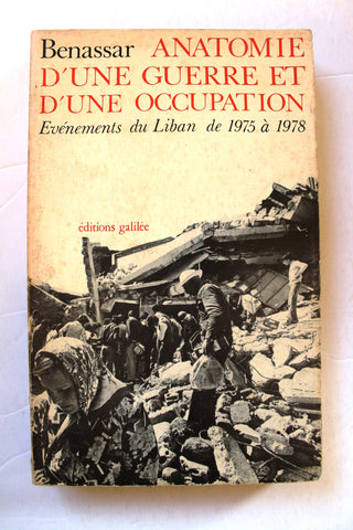 Anatomie d'une guerre et d'une occupation : événements du Liban de 1975 à 1978 French Lebanese Book 1978