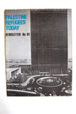 Palestine Refugees Today:  UNRWA Newsletter, # 81 Palestine Vintage Book 1975