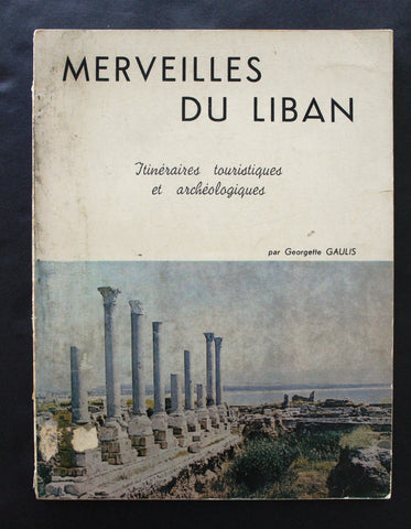 Merveilles Du Liban, Georgette Gaulis Lebanese French Book 1969