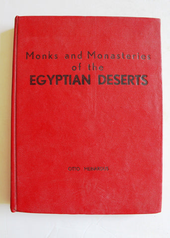 Monks and Monasteries of the Egyptian Deserts, Otto Meinardus Book 1961