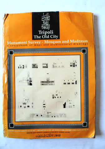 Tripoli, The Old City: Monument Survey - Mosques and Madrasas Tripoli Lebanese Book 1995
