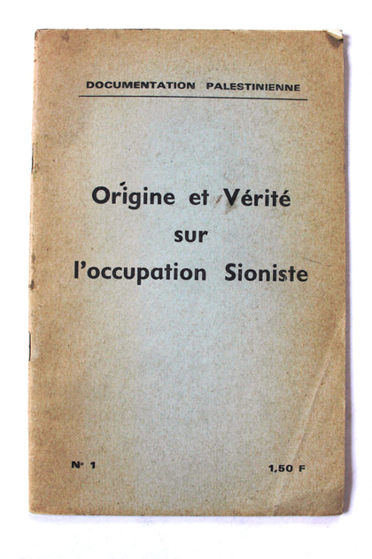 Origine et Vérité sur l'occupation Sioniste, Documentation Palestinienne French Book 19--