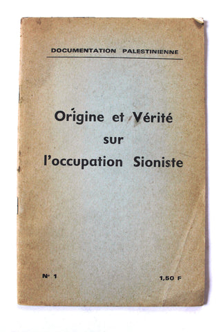 Origine et Vérité sur l'occupation Sioniste, Documentation Palestinienne French Book 19--