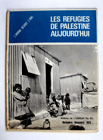 Palestine Refugees Today:  UNRWA Newsletter, # 65 Palestine French Book 1970