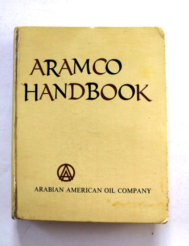Aramco Handbook, Arabian American Oil Company, Roy Lebkicher 1st Edt. Book 1960