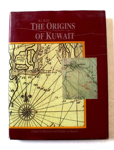 The origins of Kuwait: Slot, B 2nd Edition Hardcover Book 1998