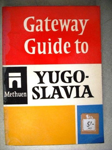 Gateway Guide to Yugoslavia Methuen 1966