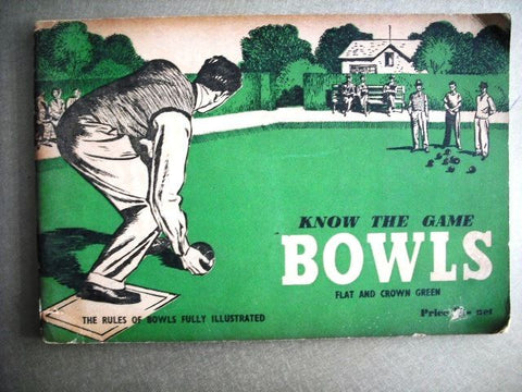 Know The Game BOWLS FLAT AND GREEN Illus. Book 1955