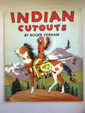 VINTAGE INDIAN CUTOUTS by Roger Vernam Platt & Munk 220 B UNUSED BOOK 1934