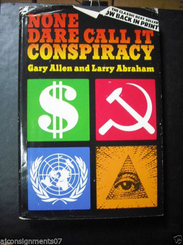 None Dare Call It Conspiracy  Gary Allen 1983 Book